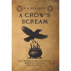 (영문도서)A Crow's Scream: The Wendlelow Mysteries Paperback, Independently Published, English, 9798883754745