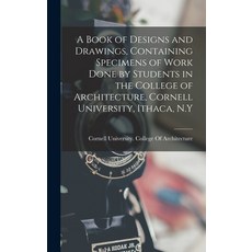 (영문도서) A Book of Designs and Drawings Containing Specimens of Work Done by Students in the College ... Hardcover, Legare Street Press, English, 9781018115184