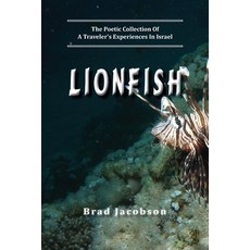 LionFish: The Poetic Collection Of A Traveler's Experiences In Israel Paperback, Mazo Publishers