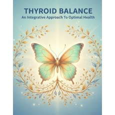 (英文圖書)Thyroid Balance: An Integrative Approach To Optimal Health 平裝版, Independently Published, 英文