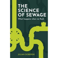 (영문도서) The Science of Sewage: What Happens When We Flush Paperback, Gemini Adult, English, 9781914902147