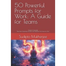 (英文圖書)50 Powerful Prompts for Work: A Guide for Teams 平裝版, Independently Published, 英文