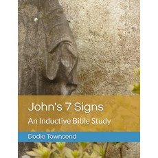 [2] John's 7 Signs: An Inductive Bible Study [paperback], [2] John's 7 Signs: An Inducti