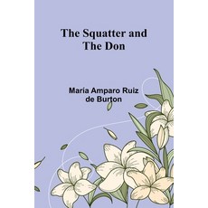 (영문도서) The Squatter and the Don Paperback, Alpha Edition, English, 9789362090553