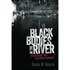 (영문도서) Black Bodies in the River: Searching for Freedom Summer Hardcover, University Press of Mississ..., English, 9781496840790