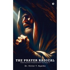(英文圖書)The Prayer Radical: Enduring God's Presence Until You Enjoy It 精裝版, Notion Press, 英文