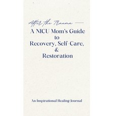 (영문도서)After the Trauma - A NICU Mom's Guide to Recovery Self-Care & Restoration: A N... Paperback, Brittany McFadden, English, 9781088045602