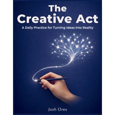 (英文圖書)The Creative Act: A Daily Practice for Turning Ideas into Reality 平裝版, Independently Published, 英文