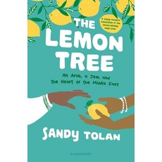 The Lemon Tree (Young Readers' Edition): An Arab a Jew and the Heart of the Middle East Paperback, Bloomsbury Publishing PLC, English, 9781547607563