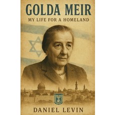 (영문도서)Golda Meir: My Life for a Homeland Paperback, Independently Published, English, 9798349472084