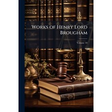 (영문도서)Works of Henry Lord Brougham; Volume 10 Paperback, Nabu Press, English, 9781147226263