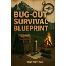 (영문도서)Bug-Out Survival Blueprint Paperback, Independently Published, English, 9798293218882