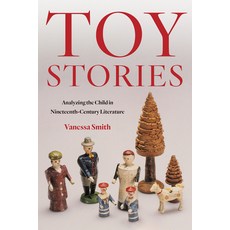 (영문도서) Toy Stories: Analyzing the Child in Nineteenth-Century Literature Paperback, Fordham University Press, English, 9781531503581
