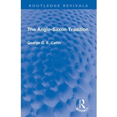 (영문도서)The Anglo-Saxon Tradition Paperback, Routledge, English, 9780367678913 Routledge, English, 9780367678913