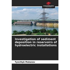 (영문도서) Investigation of sediment deposition in reservoirs of hydroelectric installations Paperback, Our Knowledge Publishing, English, 9786208537630