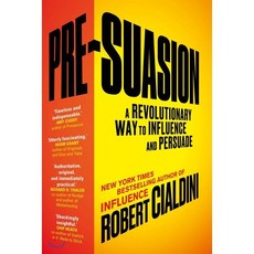 Pre-Suasion : A Revolutionary Way to Influence and Persuade, Random House Business Books