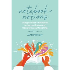 (영문도서)Notebook Notions: Using a writer's notebook to harvest ideas and transform your... Paperback, Amba Press, English, 9781923403420