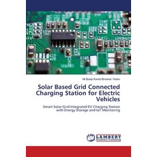 (영문도서)Solar Based Grid Connected Charging Station for Electric Vehicles Paperback, LAP Lambert Academic Publis..., English, 9786208481285