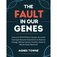 (英文圖書)The Fault in Our Genes: Discover MTHFR Root Causes Accurate Testing & Natural T... 平裝版, Independently Published, 英文