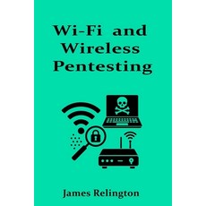 (영문도서)Wi-Fi and Wireless Pentesting on 802.11 Networks Paperback, Independently Published, English, 9798293485260