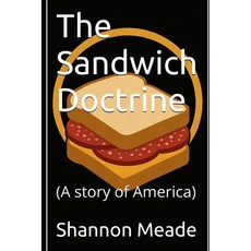 (英文圖書)The Sandwich Doctrine: (A story of America) 平裝版, Scrying Mirror Books, 英文