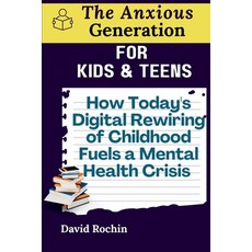 (영문도서)How Today's Digital Rewiring of Childhood Fuels a Mental Health Crisis: The Anxi... Paperback, Dr, English, 9798349584107 Dr, English, 9798349584107