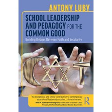 (영문도서)School Leadership and Pedagogy for the Common Good: Building Bridges Between Fai... Paperback, English, 9781041030898 English, 9781041030898