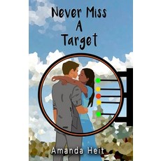 (영문도서) Never Miss A Target Paperback, Amanda Heit, English, 9781949858440