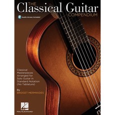 The Classical Guitar Compendium (No TABs) 클래식 기타 오선 악보집 (음원포함) Hal Leonard 할 레오나드