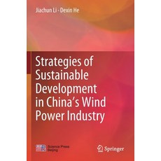 (영문도서) Strategies of Sustainable Development in China's Wind Power Industry Paperback, Springer, English, 9789811395185