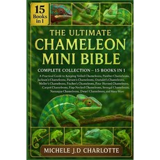 (영문도서)The Ultimate Chameleon Mini Bible: Complete Collection - 15 Books in 1 Paperback, Independently Published, English, 9798268626438