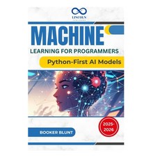(英文圖書)Machine Learning for Programmers: Python-First AI Models 平裝版, Independently Published, 英文