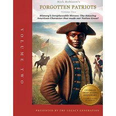 (영문도서)Forgotten Patriots: VOLUME TWO: History's Irreplaceable Heroes: The Exceptional... Paperback, Independently Published, English, 9798197694928 Independently Published, English, 9798197694928