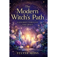 (英文圖書)The Modern Witch's Path: A Journey Through the Craft 平裝版, Independently Published, 英文
