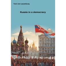 (영문도서) Russia in a democracy Paperback, Independently Published, English, 9798884382770