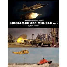 (영문도서) A tutorial for making military DIORAMAS and MODELS vol 2 Paperback, Createspace Independent Pub..., English, 9781722881504
