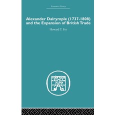 (英文圖書)Alexander Dalrymple and the Expansion of British Trade 精裝版, Routledge, 英文