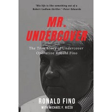 Mr. Undercover: The True Story of Undercover Operative Ronald Fino Paperback, Indy Pub