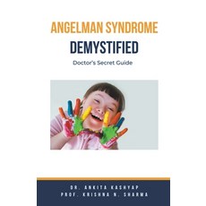 (영문도서) Angelman Syndrome Demystified: Doctor's Secret Guide Paperback, Virtued Press, English, 9798223821588