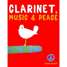 (영문도서)Clarinet Music & Peace: 10 Easy Themes for Clarinet Beginner Book Paperback, E. C. Masterworks, English, 9789974938502