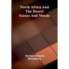 (영문도서)North Africa and the desert: Scenes and moods Paperback, Alpha Edition, English, 9789374594957