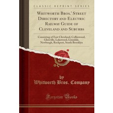Whitworth Bros.' STREE 트리t Directory AND & Electric Railway Guide OF 오브 ClevelAND & AND & Suburbs:, Whitworth Bros.' STREE 트리t Dir