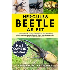 (영문도서)Hercules beetle As Pet: The Complete Hercules Beetle Care Guide for Beginners an... Paperback, Independently Published, English, 9798290394701