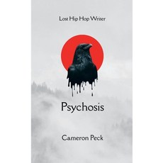 (영문도서)Psychosis Lost Hip Hop Writer Paperback, Bookleaf Publishing, English, 9781807155254