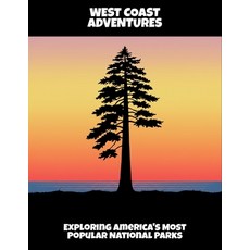 (英文圖書)West Coast Adventures: Exploring America'S Most Popular National Parks 平裝版, Independently Published, 英文
