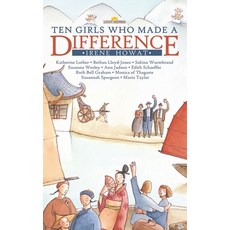 Ten Girls Who Made a Difference Paperback, Christian Focus Publications