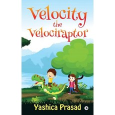 (영문도서)Velocity the Velociraptor Paperback, Notion Press, Inc, English, 9781643245188