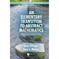 (영문도서)An Elementary Transition to Abstract Mathematics Paperback, CRC Press, English, 9781032475172