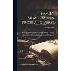 (영문도서) Family Memorials in Prose and Verse: Including Selections From the Writings of Theo. J. Elmor... Hardcover, Legare Street Press, English, 9781019680056