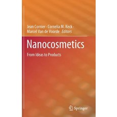 (영문도서) Nanocosmetics: From Ideas to Products Hardcover, Springer, English, 9783030165727